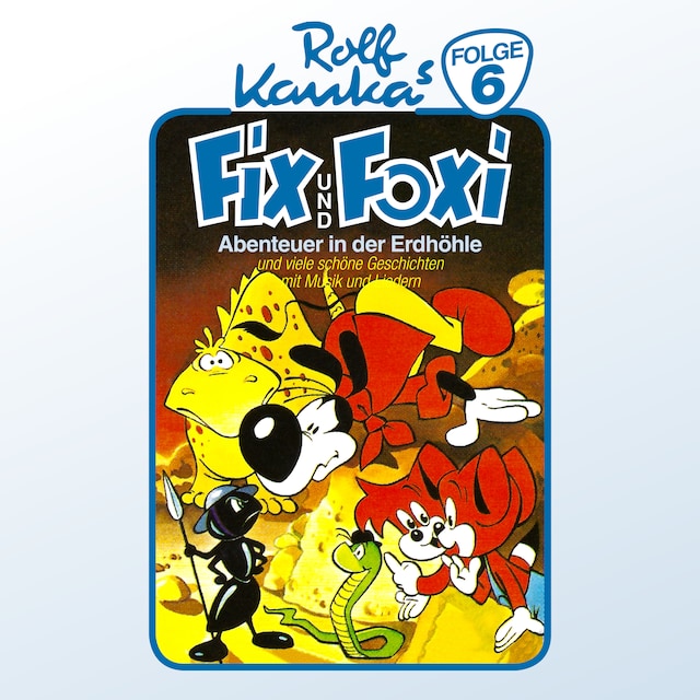 Buchcover für Fix und Foxi, Folge 6: Abenteuer in der Erdhöhle