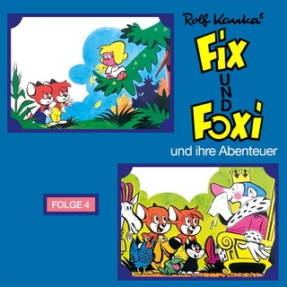 Fix und Foxi, Fix und Foxi und ihre Abenteuer, Folge 4 als Hörbuch