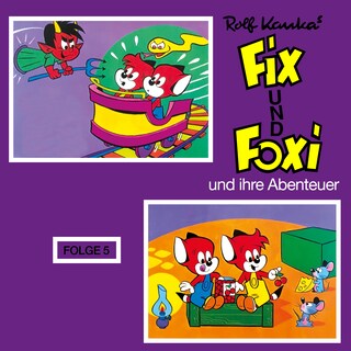 Fix und Foxi, Fix und Foxi und ihre Abenteuer, Folge 5 als Hörbuch