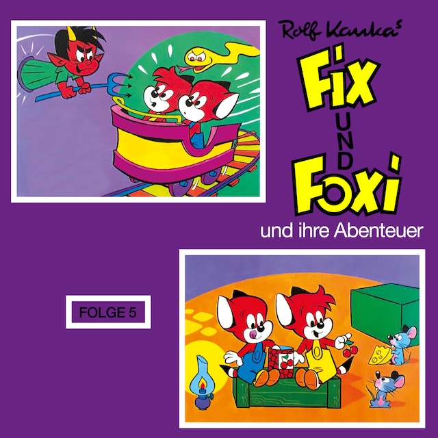 Portada de libro para Fix und Foxi, Fix und Foxi und ihre Abenteuer, Folge 5