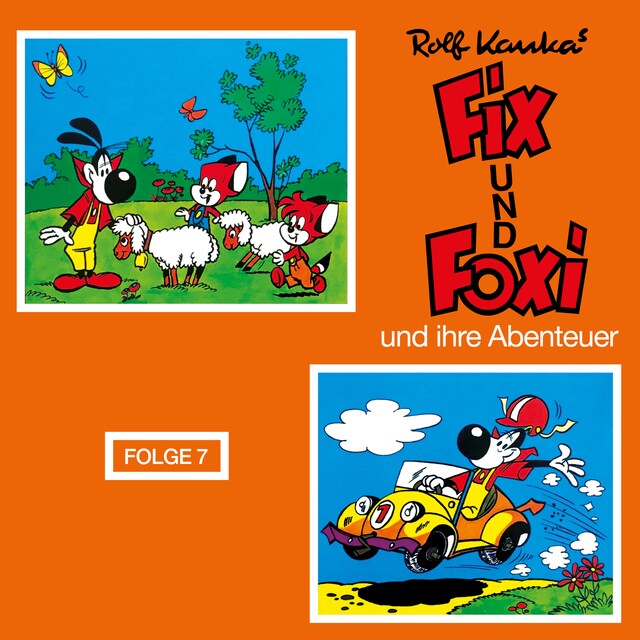 Book cover for Fix und Foxi, Fix und Foxi und ihre Abenteuer, Folge 7