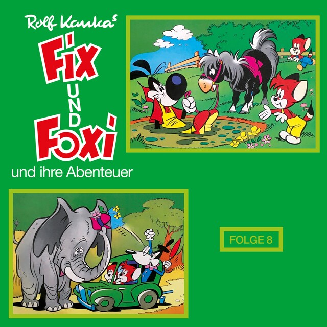 Buchcover für Fix und Foxi, Fix und Foxi und ihre Abenteuer, Folge 8