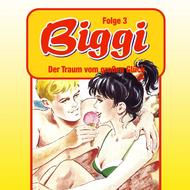 Book cover for Biggi, Folge 3: Der Traum vom großen Glück