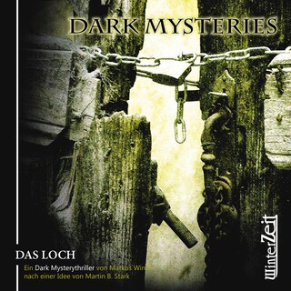 Dark Mysteries, Folge 2: Das Loch als Hörbuch