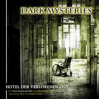 Dark Mysteries, Folge 3: Hotel der verlorenen Zeit als Hörbuch