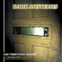 Dark Mysteries, Folge 7: Das verbotene Zimmer