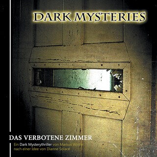 Dark Mysteries, Folge 7: Das verbotene Zimmer als Hörbuch
