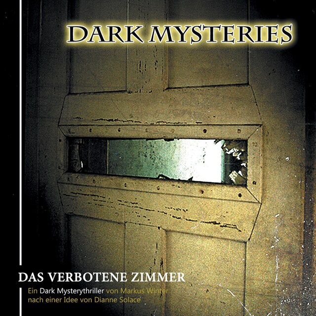 Kirjankansi teokselle Dark Mysteries, Folge 7: Das verbotene Zimmer