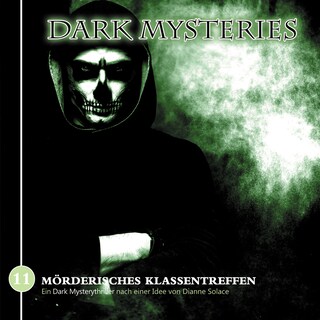 Dark Mysteries, Folge 11: Mörderisches Klassentreffen als Hörbuch