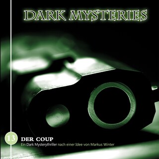 Dark Mysteries, Folge 13: Der Coup als Hörbuch