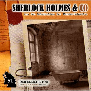 Sherlock Holmes & Co, Folge 51: Der bleiche Tod als Hörbuch