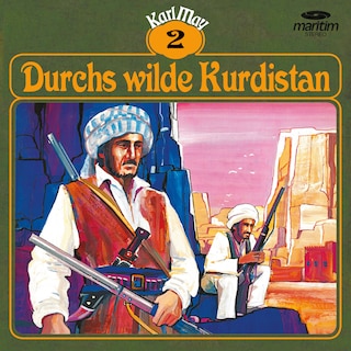 Karl May, Grüne Serie, Folge 2: Durchs wilde Kurdistan als Hörbuch
