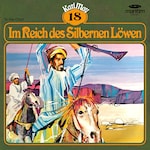 Karl May, Grüne Serie, Folge 18: Im Reich des Silbernen Löwen