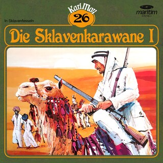 Karl May, Grüne Serie, Folge 26: Die Sklavenkarawane I als Hörbuch