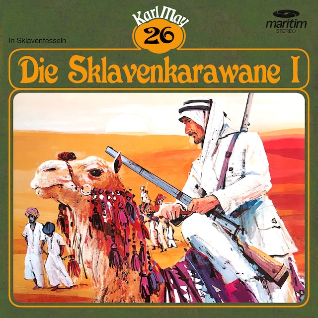 Book cover for Karl May, Grüne Serie, Folge 26: Die Sklavenkarawane I