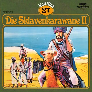 Karl May, Grüne Serie, Folge 27: Die Sklavenkarawane II als Hörbuch