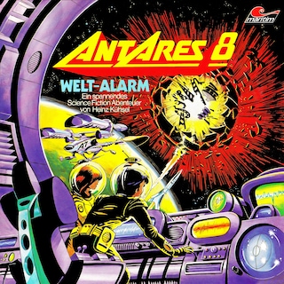 Antares 8: Weltalarm als Hörbuch