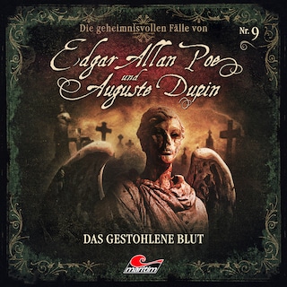 Edgar Allan Poe & Auguste Dupin, Folge 9: Das gestohlene Blut als Hörbuch