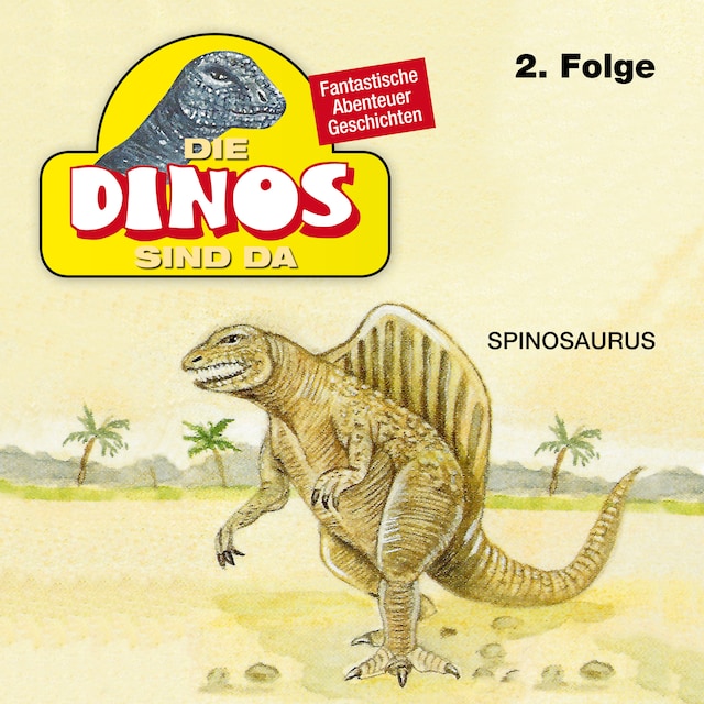 Boekomslag van Die Dinos sind da, Folge 2: Spinosaurus