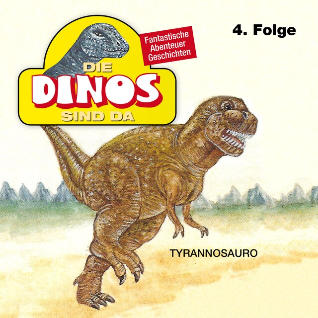 Okładka książki dla Die Dinos sind da, Folge 4: Tyrannosauro