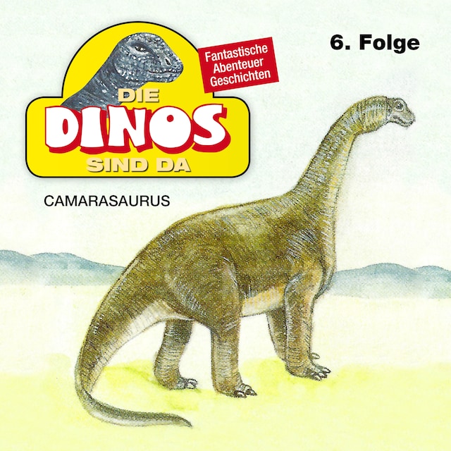 Kirjankansi teokselle Die Dinos sind da, Folge 6: Camarasaurus