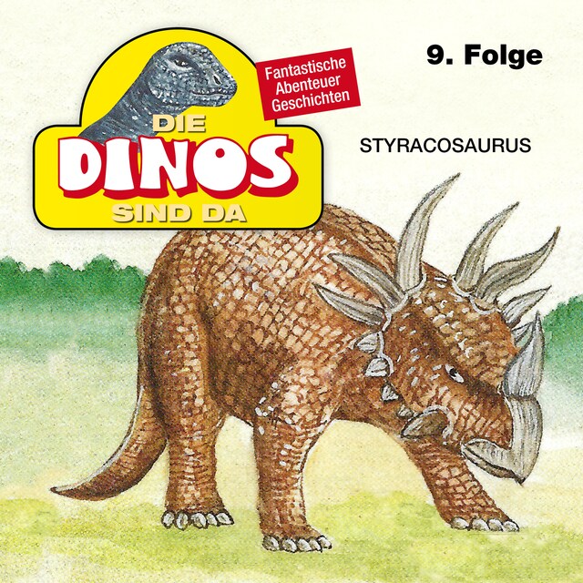 Boekomslag van Die Dinos sind da, Folge 9: Styracosaurus