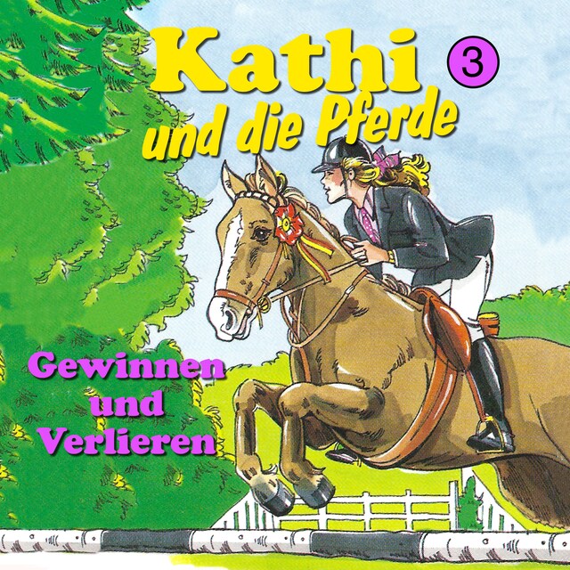 Couverture de livre pour Kathi und die Pferde, Folge 3: Gewinnen und Verlieren