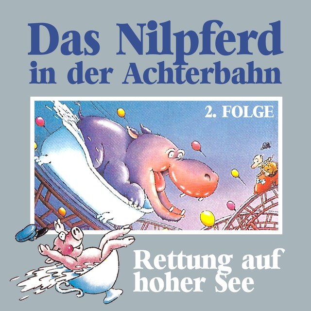 Kirjankansi teokselle Das Nilpferd in der Achterbahn, Folge 2: Rettung auf hoher See