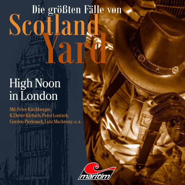 Couverture de livre pour Die größten Fälle von Scotland Yard, Folge 41: High Noon in London