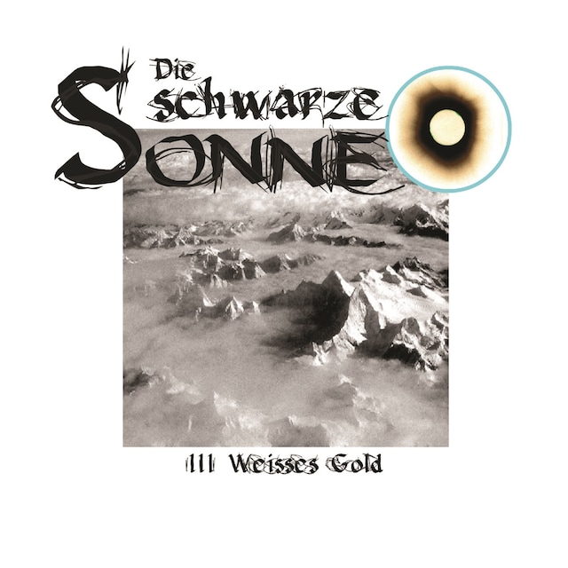 Copertina del libro per Die schwarze Sonne, Folge 3: Weisses Gold