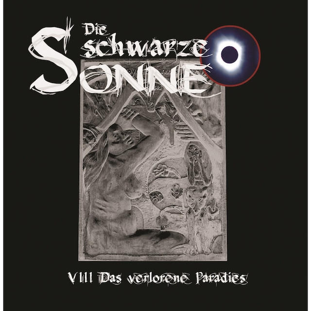 Okładka książki dla Die schwarze Sonne, Folge 8: Das verlorene Paradies