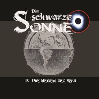 Die schwarze Sonne, Folge 9: Die Herren der Welt als Hörbuch