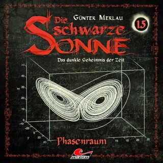 Die schwarze Sonne, Folge 15: Phasenraum als Hörbuch