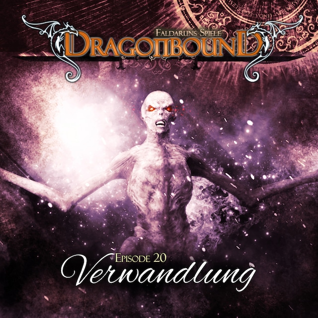 Book cover for Dragonbound, Episode 20: Verwandlung