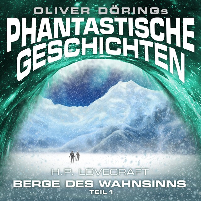 Copertina del libro per Phantastische Geschichten, Berge des Wahnsinns, Teil 1