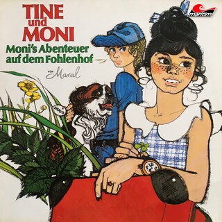 Tine und Moni, Folge 1: Moni's Abenteuer auf dem Fohlenhof als Hörbuch
