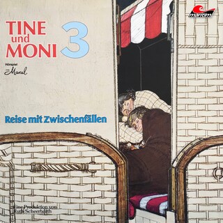 Tine und Moni, Folge 3: Reise mit Zwischenfällen als Hörbuch