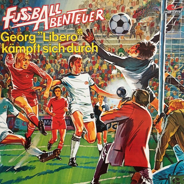Kirjankansi teokselle Fußball Abenteuer, Folge 2: Georg "Libero" kämpft sich durch