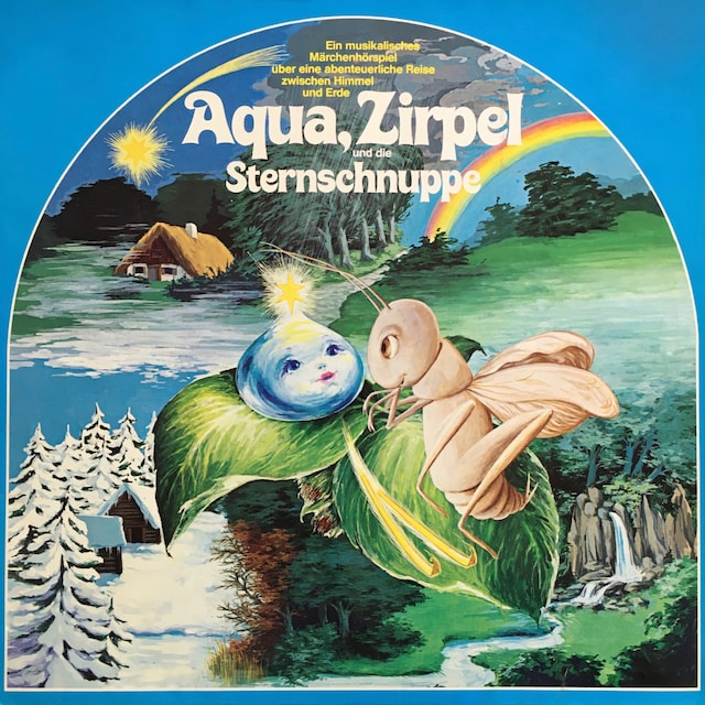 Okładka książki dla Aqua, Zirpel und die Sternschnuppe - Eine abenteuerliche Reise zwischen Himmel und Erde