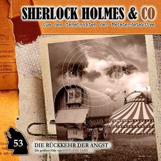 Sherlock Holmes & Co, Folge 53: Die Rückkehr der Angst als Hörbuch