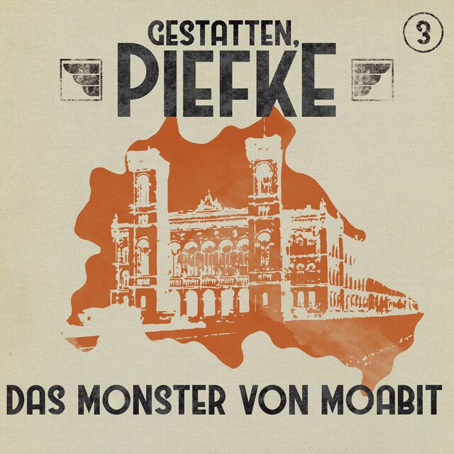 Okładka książki dla Gestatten, Piefke, Folge 3: Das Monster von Moabit