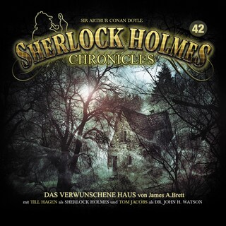 Sherlock Holmes Chronicles, Folge 42: Das verwunschene Haus als Hörbuch