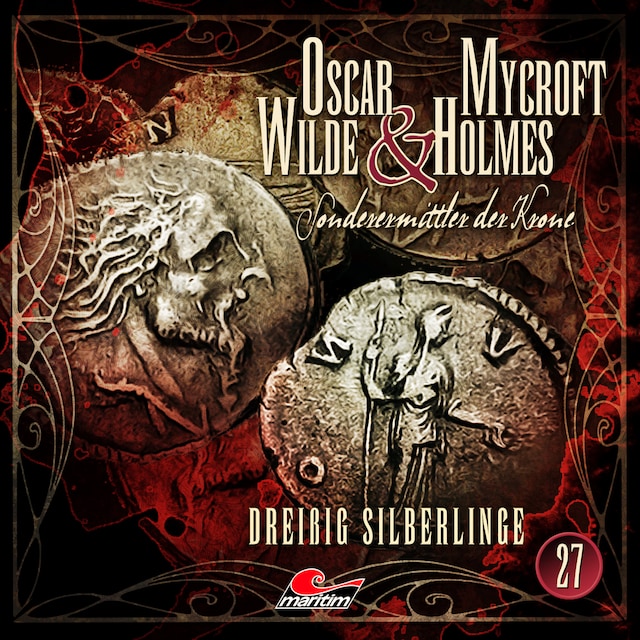 Book cover for Oscar Wilde & Mycroft Holmes, Sonderermittler der Krone, Folge 27: Dreißig Silberlinge