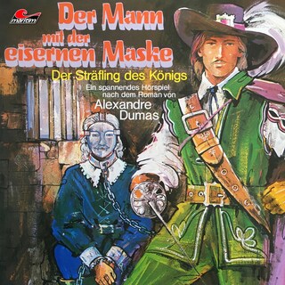 Der Mann mit der eisernen Maske, Folge 2: Der Sträfling des Königs als Hörbuch