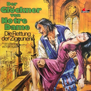 Der Glöckner von Notre Dame, Folge 2: Die Rettung der Zigeunerin als Hörbuch