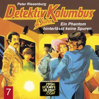 Detektiv Kolumbus & Sohn, Folge 7: Ein Phantom hinterlässt keine Spuren als Hörbuch