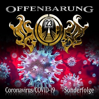 Offenbarung 23, Sonderfolge: Coronavirus/COVID-19 als Hörbuch