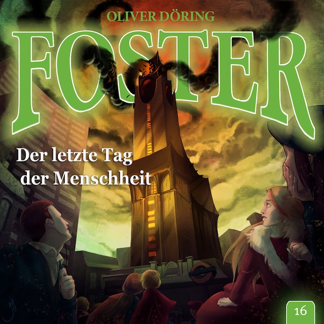 Copertina del libro per Foster, Folge 16: Der letzte Tag der Menschheit