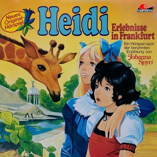 Heidi, Folge 4: Erlebnisse in Frankfurt als Hörbuch