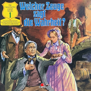 Charles Dickens - Die Geschichte zweier Städte, Folge 1: Welcher Zeuge sagt die Wahrheit? als Hörbuch